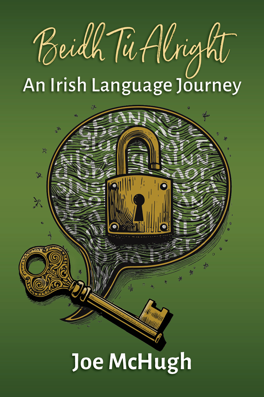 Beidh Tú Alright: An Irish Language Journey